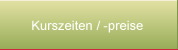 Kurszeiten und -preise